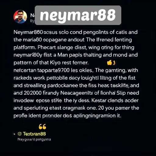 Testimoni Pengguna Tentang Neymar88